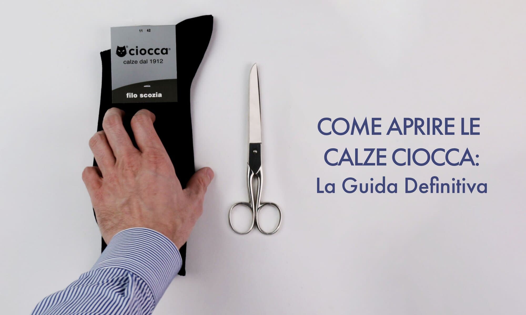 Come Aprire le Calze Ciocca: La Guida Definitiva